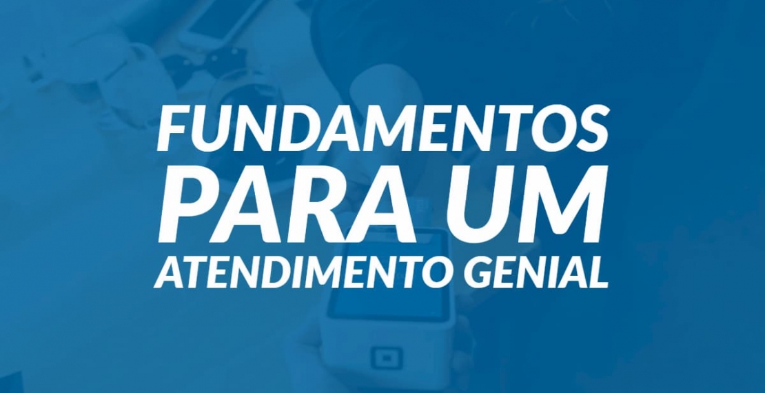 Fundamentos para um atendimento genial